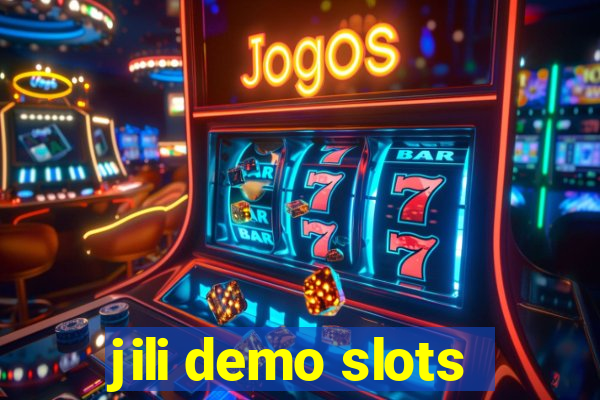 jili demo slots